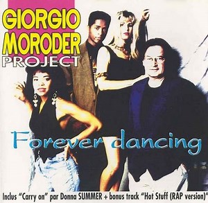 Giorgio Moroder Project - Forever Dancing