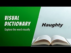 Haughty Meaning | Haughty Definition | Haughty Pronunciation | Visual Dictionary