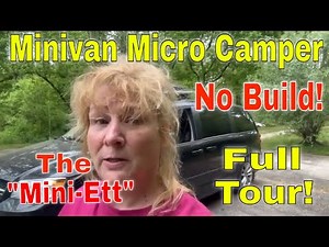 "Mini-Ett" Minivan Micro Camper...No Build-Build, Full Tour! Gal Pals, Sad News