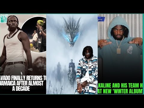 Mavado Returns🔥👀 ● Alkaline Teases Winter Album ● Winter Is Coming!🎭 ● Kartel & Masicka 🤦🏾‍♂️