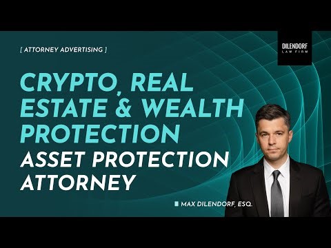 Crypto, Real Estate & Wealth Protection | Asset Protection Attorney