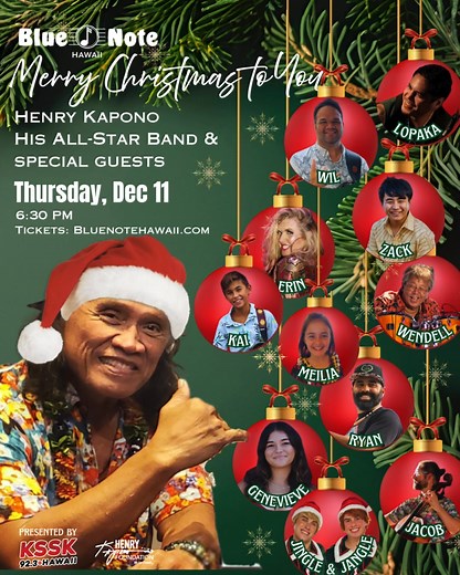 Join Henry Kapono for a night of holiday cheer at Blue Note Hawaii, celebrating the season with the best in Christmas classics and original tunes, featuring Henry's...All-Star Band: 🪘 Lopaka Colón Jr. – Bringing the holiday beat on percussion 🥁 Wendell Ching – Santa’s favorite drummer 🎸 Wil Tafolo – Dropping the groove on bass 🎹 Zack Uchima – Sleighing the keys 🎻 Jacob Staron – Smooth holiday cello vibes (HKF On the Rise Artist) 🎶 Ryan Perez – Strumming cheer on ʻukulele (HKF On the Rise A