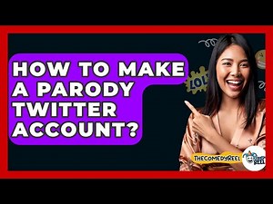 How To Make A Parody Twitter Account? - The Comedy Reel