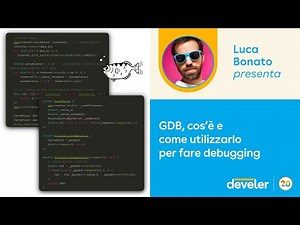 GDB, cos’è e come utilizzarlo per fare debugging - Luca Bonato