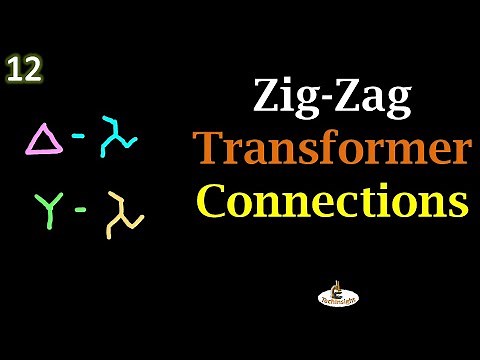 L12: Zig-Zag Transformer Connections | 3-Phase Transformer Series | In Hindi