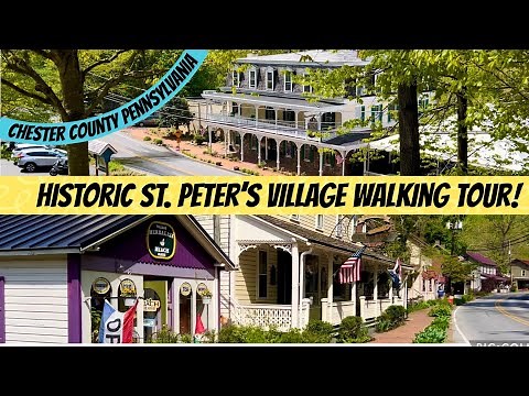 Historic Saint Peter’s Village Walking Tour! Chester County Pennsylvania!