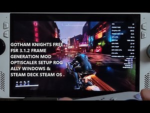 Gotham Knights FREE FSR 3.1.2 Frame Gen Optiscaler Mod Setup Steam Deck Steam OS & Rog Ally Windows