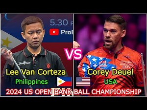 Lee Van Corteza VS Corey Deuel | 2024 US Open BANK POOL Championship