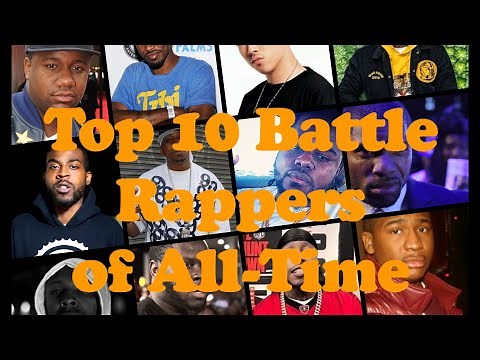Top 10 Battle Rappers of All-Time