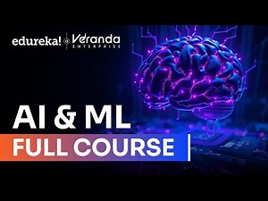 AI & ML Full Course 2026 | Complete Artificial Intelligence and Machine Learning Tutorial | Edureka