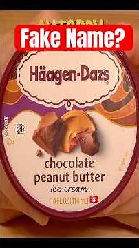 What Haagen-Dazs Actually Means
