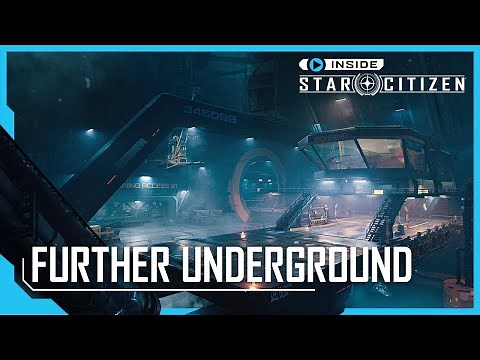 Inside Star Citizen: Further Underground | Fall 2022
