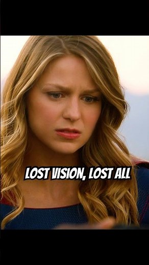 Lost Vision, Lost All #shorts #shortvideo #foryou #supergirl #drama