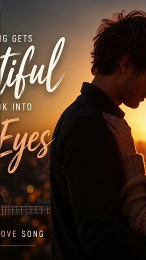 💖 Everything Gets Beautiful | When I Look Into Your Eyes (Official Lyric Video)