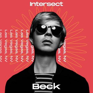 95 reactions · 7 comments | See you at Intersect Festival 2019 in Vegas this December 6-7. Tickets on sale now. | Beck | Facebook