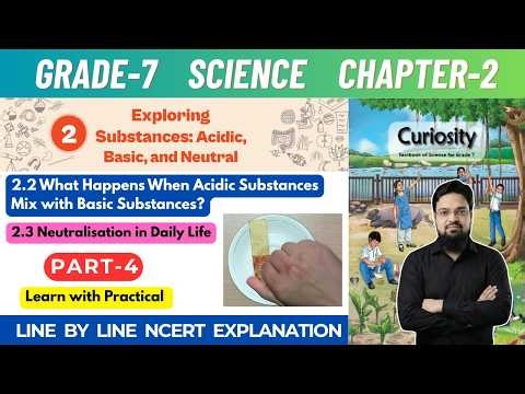Class 7 Science Curiosity Chapter 2 Exploring Substances Acidic Basic and Neutral | Part 4