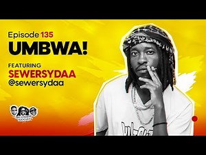 MIC CHEQUE PODCAST | Episode 135 | Umbwa! Feat. SEWERSYDAA