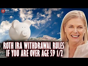 Roth IRA Withdrawal Rules If You Are Over 59 and 1/2 [The Sweet Spot]
