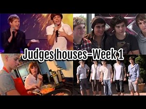 One direction Timeline Judges houses- X factor week 1