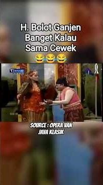 H. BOLOT GILIRAN CEWEK AJAH DENGER