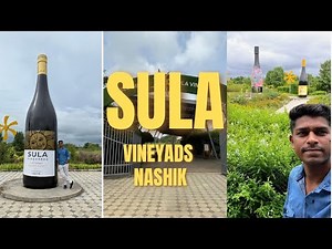 Sula Vineyards Nashik || "Sula Vineyards Tour | India’s Most Famous Winery Experience"