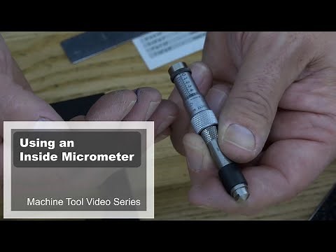 Using an Inside Micrometer