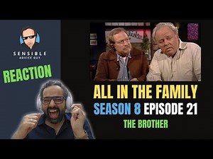 All in the Family REACTION, S8EP21 - The Brother