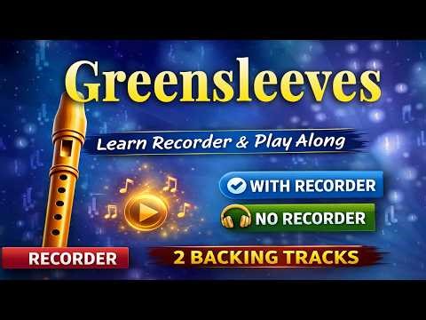 Greensleeves – Easy Recorder Play Along + Sheet Music (2 Backing Tracks)