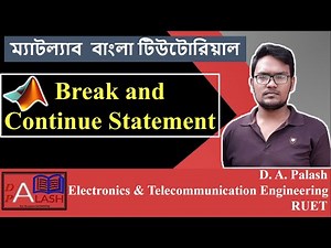 Matlab Bangla Tutorial 26 : Break and Continue Statement
