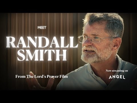 Meet Dr. Randall Smith from The Lord's Prayer film