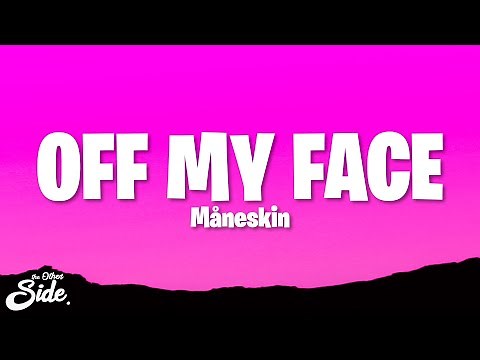 Måneskin - OFF MY FACE (Lyrics)