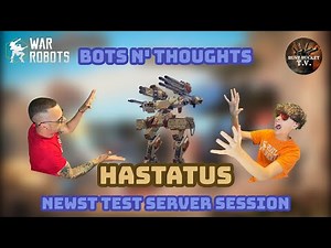 🔥New Bot Hastatus and More! | War Robots Test Server