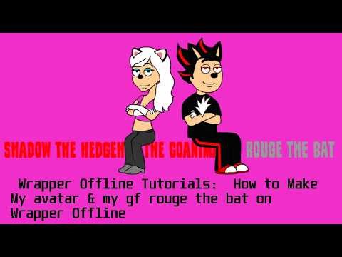 Wrapper Offline Tutorials: How to Make My avatar & my gf rouge the bat on Wrapper Offline