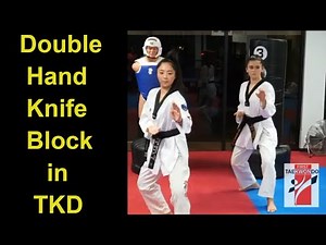 Double Hand Knife Block in Taekwondo