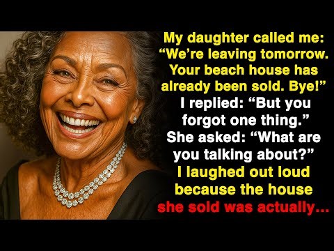 “We’re going tomorrow, mom. I’ve sold your beach house.” But what she didn’t know was…