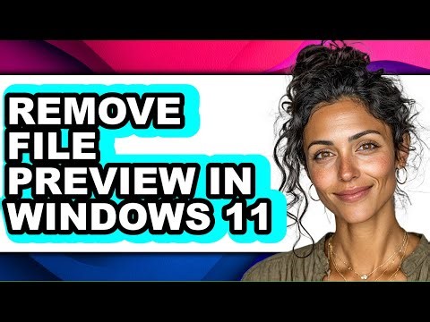 How to Remove File Preview in Windows 11 (only Way)