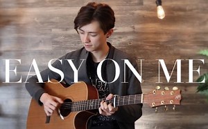 【指弹吉他】Easy on Me - Adele - Cover (fingerstyle guitar) - Andrew Foy