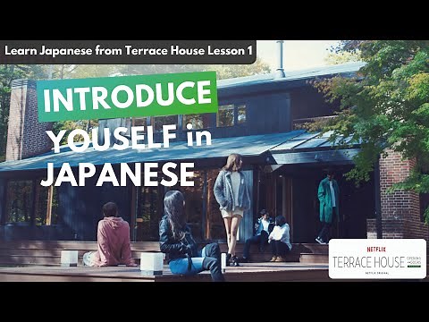 Learn Japanese with Reality Show Terrace House Lesson 1 - Meeting Someone for the First Time