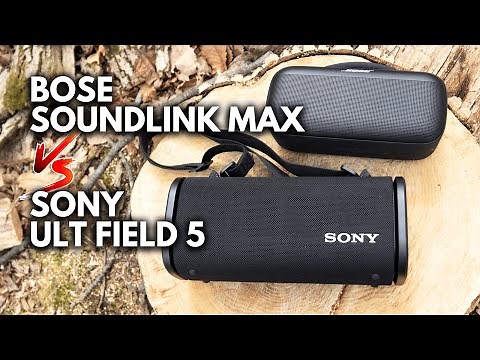 SONY ULT Field 5 vs BOSE SoundLink Max - Bigger Sounds Better?