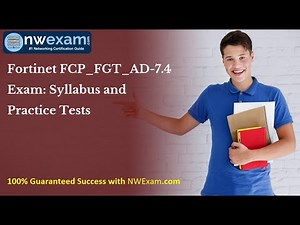 Fortinet FCP_FGT_AD-7.4 Exam: Syllabus and Practice Tests