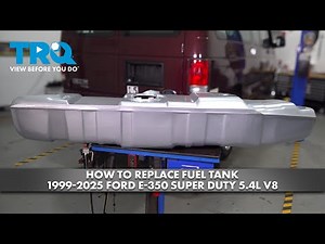 How to Replace Fuel Tank 1999-2025 Ford E-350 Super Duty 5.4L V8