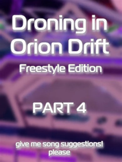 Orion Drift Droning Freestyle PT4 Highlights