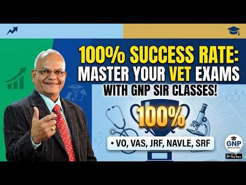 100% Success Rate: Master Your Vet Exams with GNP Sir Classes!