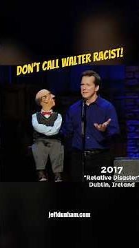 Don't call Walter racist! | JEFF DUNHAM