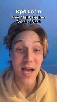 Epstein Mislabeled as being Black Male during incarceration.