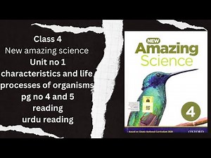 New amazing science class4 unit 1 characteristics and life processes of organism pg 4 and 5 reading