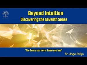 Beyond Intuition : Discovering the Seventh Sense