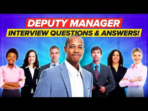 DEPUTY MANAGER Interview Questions and TOP-SCORING ANSWERS!
