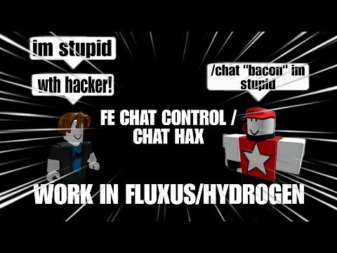 FE chat control / FE chat hax script - Fluxus And Hydrogen Mobile