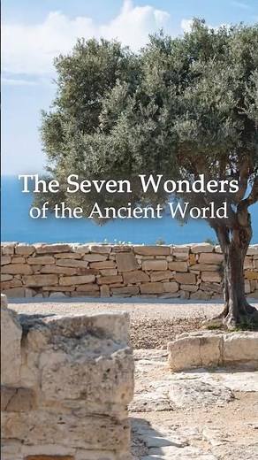 The Seven Wonders of the Ancient World #history #ancientcivilization